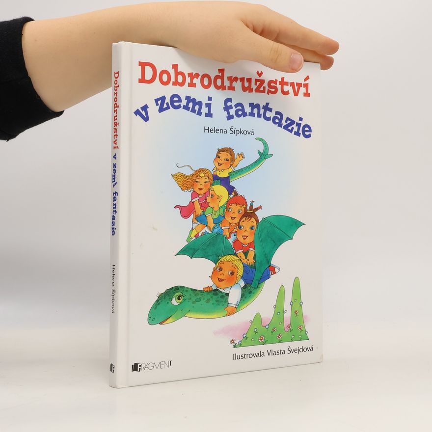 Helena Šípková Dobrodružství v zemi fantazie