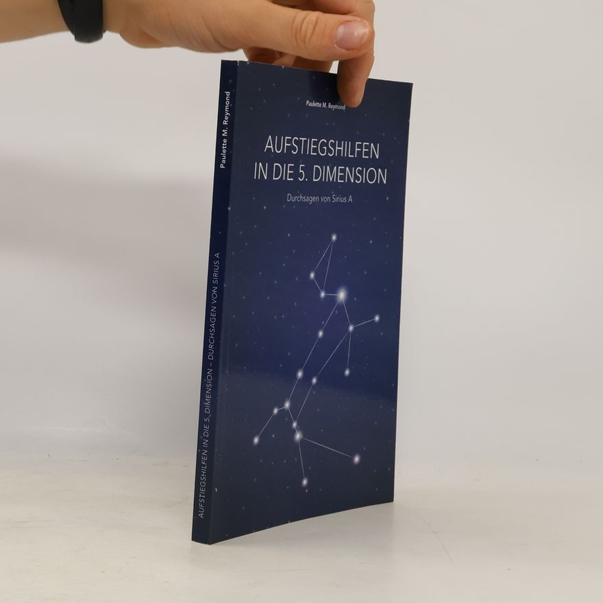 Paulette M. Reymond Aufstiegshilfen in die 5. dimension