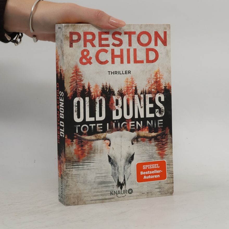 Douglas Preston Old bones - Tote lügen nie