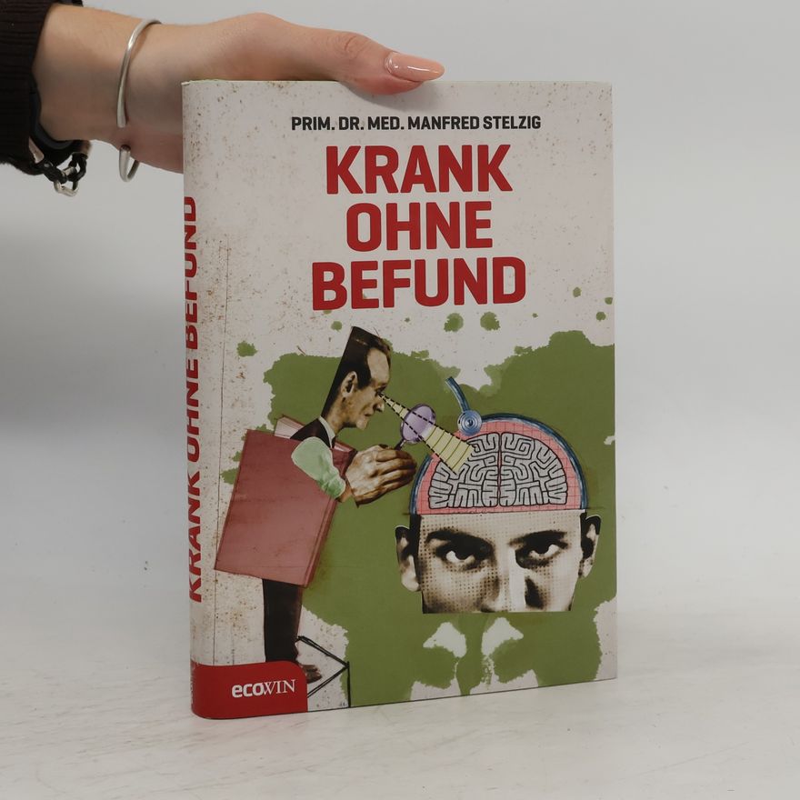 Manfred Stelzig Krank ohne Befund
