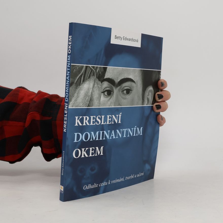 Betty Edwards Kreslení dominantním okem