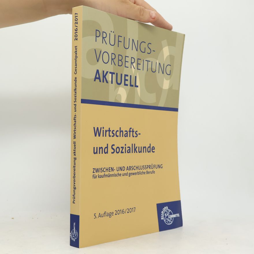 Johann Luger Prüfungsvorbereitung aktuell Wirtschafts- und Sozialkunde für kaufmännische und gewerbliche Ausbildungsberufe - Gesamtpaket - 5. Auflage 2016/2017