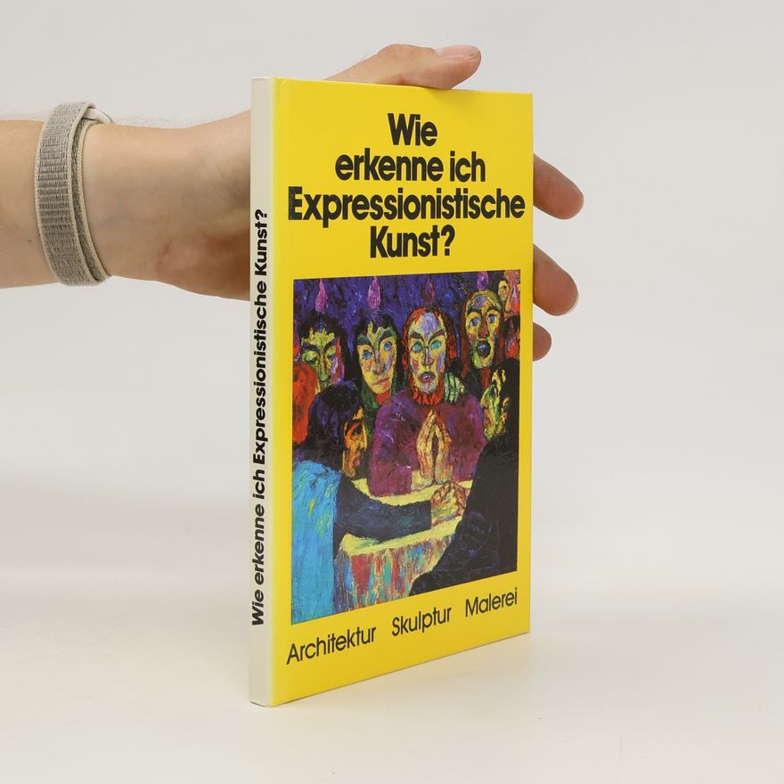 Gerd Betz Wie erkenne ich Expresionistiche Kunst