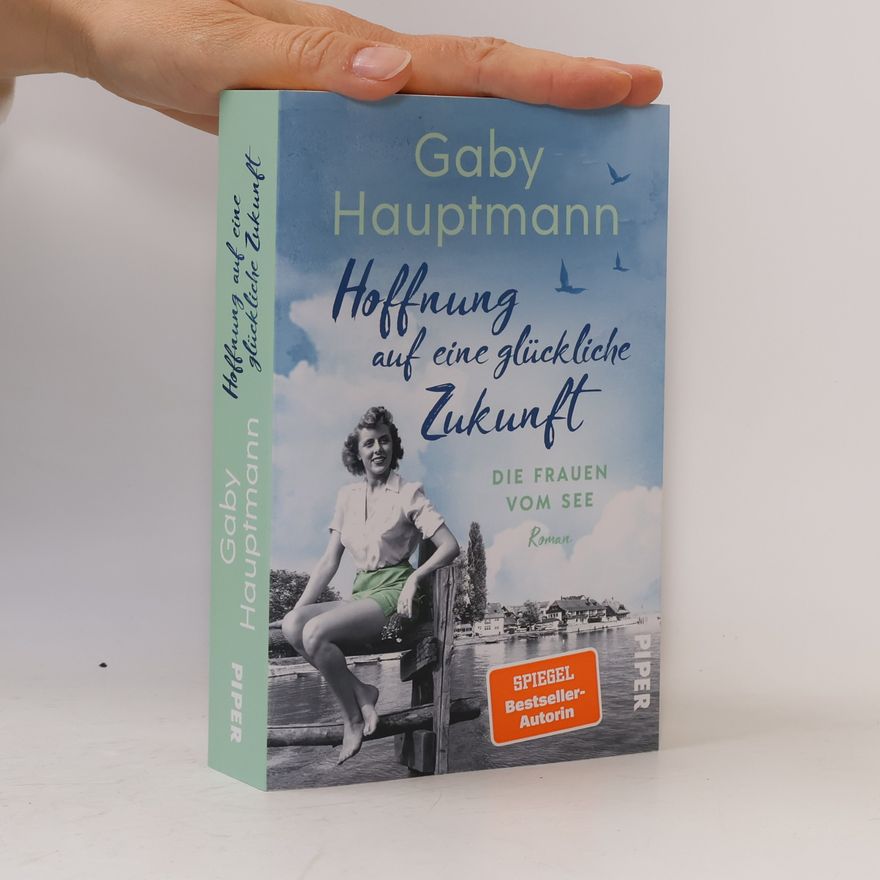 Gaby Hauptmann Hoffnung auf eine glückliche Zukunft
