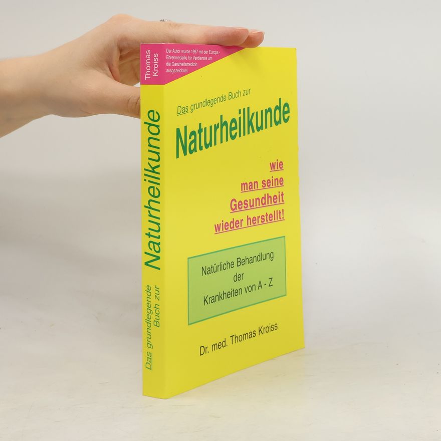 Thomas Kroiss Das grundlegende Buch zur Naturheilkunde