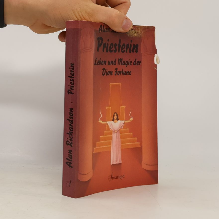 Alan Richardson Priesterin - Leben und Magie der Dion Fortune