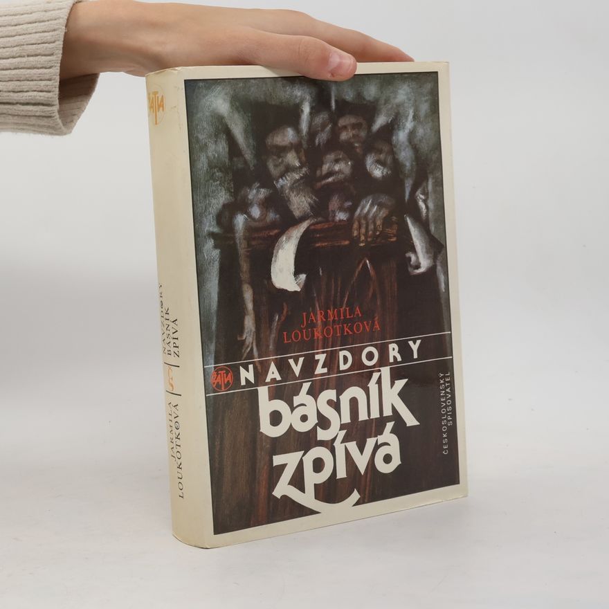 Jarmila Loukotková Navzdory básník zpívá