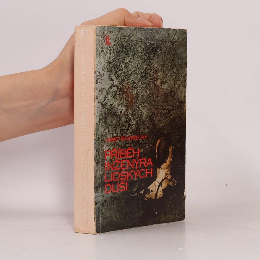Josef Škvorecký Příběh inženýra lidských duší. Část druhá