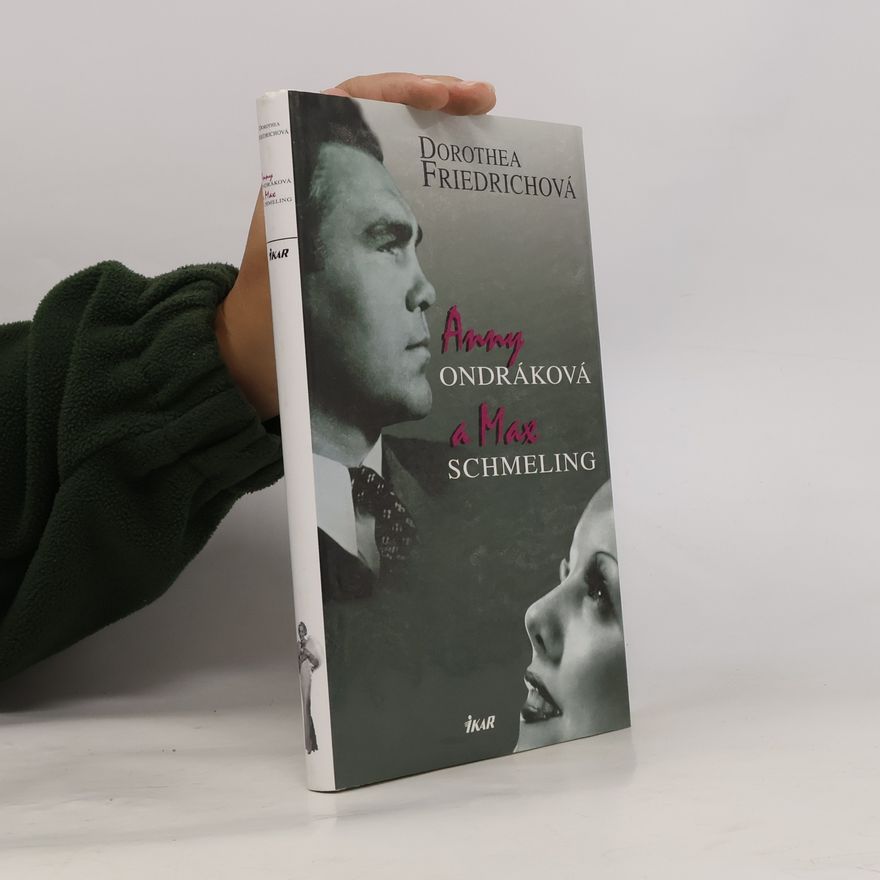 Dorothea Friedrich Anny Ondráková a Max Schmeling