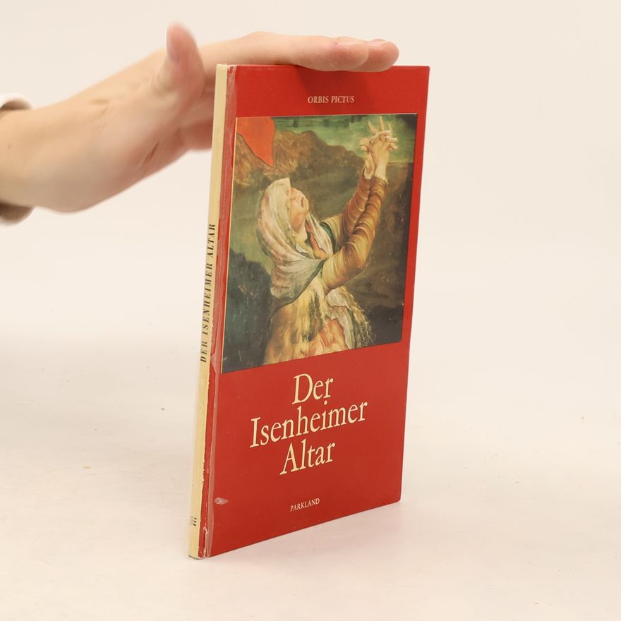 Pierre Schmitt Der Isenheimer Altar