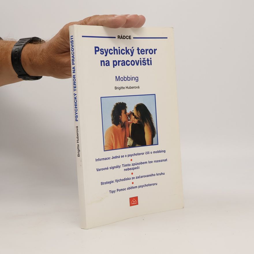 Brigitte Huber Psychický teror na pracovišti