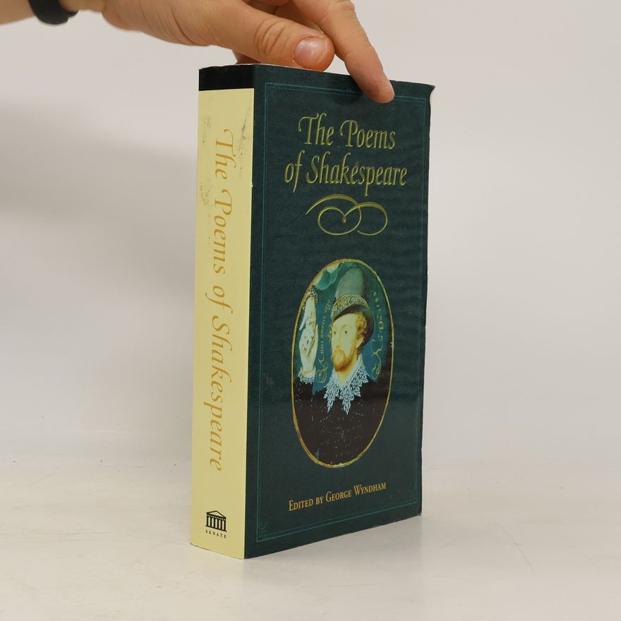 George Wyndam The Poems of Shakespeare