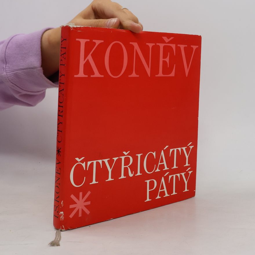 Ivan Stepanovič Konev Čtyřicátý pátý