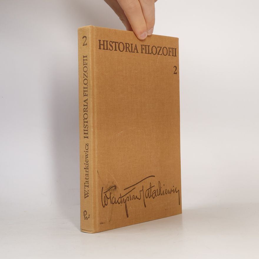 Władysław Tatarkiewicz Historia filozofii - 2: Filozofia nowożytna do roku 1830