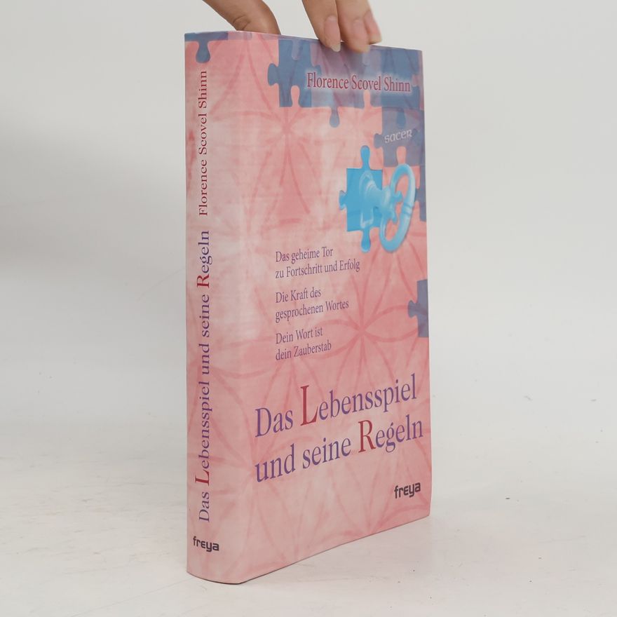 Florence Scovel Shinn Das Lebensspiel und seine Regeln