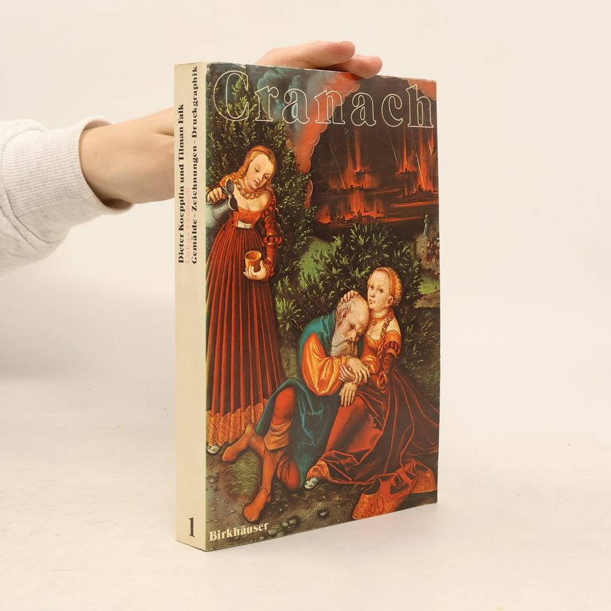 Dieter Koepplin Lukas Cranach : Gemälde, Zeichnungen, Druckgraphik. Band 2