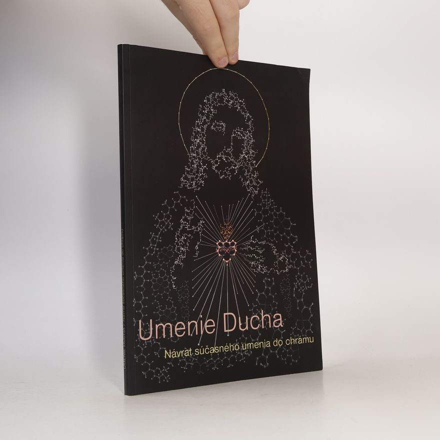 Leopold Sj Slaninka Umenie Ducha : Návrat súčasného umenia do chrámu