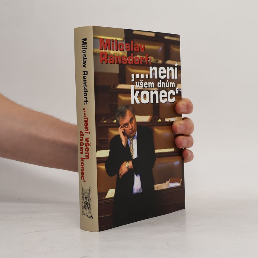 Miloslav Ransdorf "...není všem dnům konec"