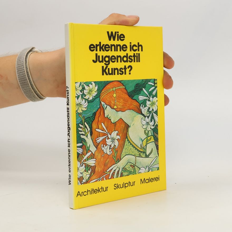 Gerd Betz Wie erkenne ich Jugendstil Kunst?