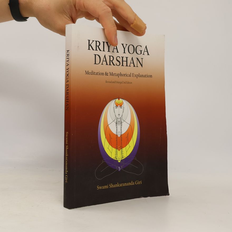 Swami Shankarananda Giri Kriya Yoga Darshan - Revised And Enlarged 2nd Edition