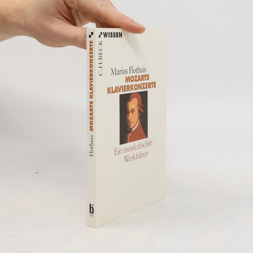 Marius Flothuis Wissen: Mozarts Klavierkonzerte