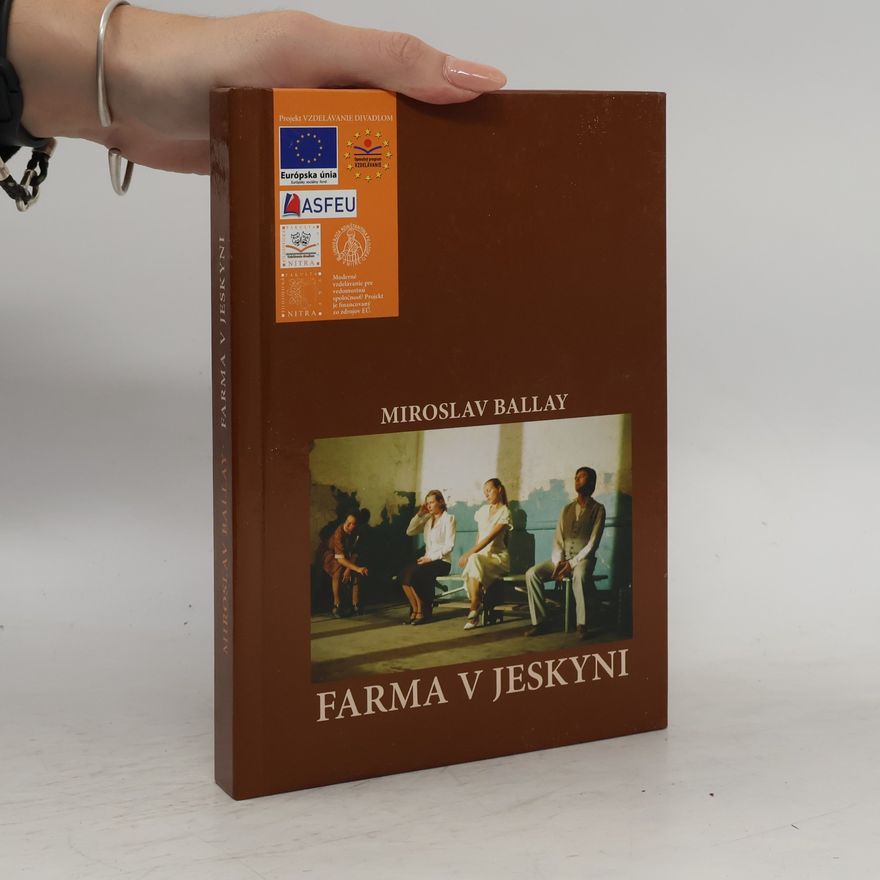 Miroslav Ballay Farma v jeskyni