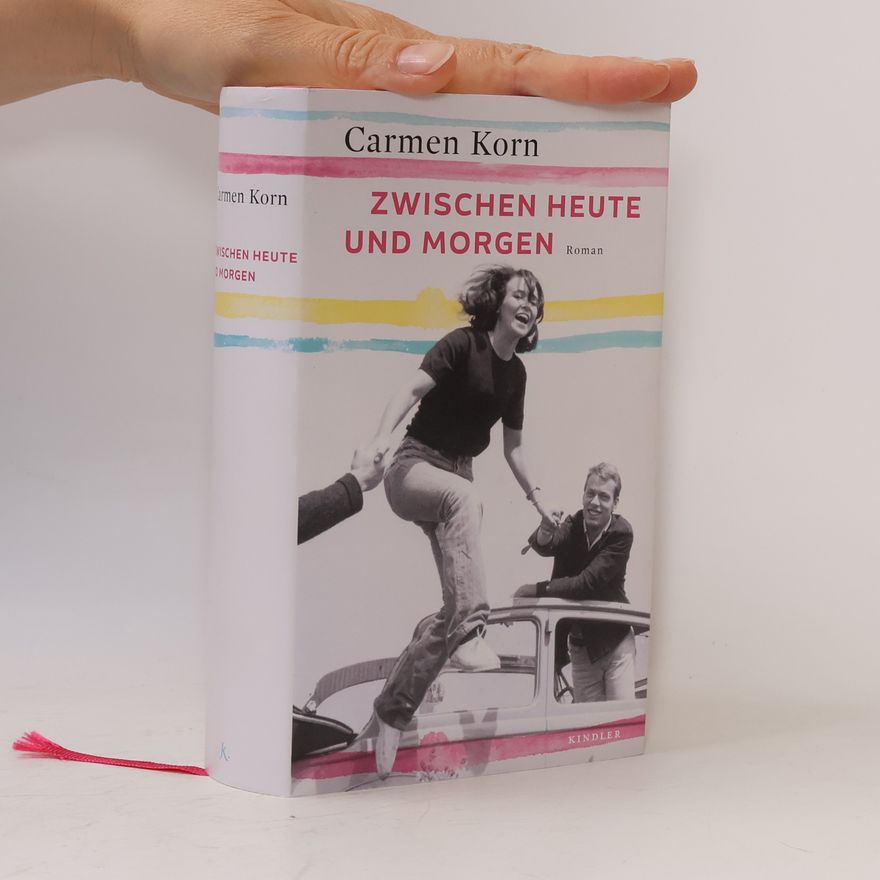 Carmen Korn Zwischen heute und morgen