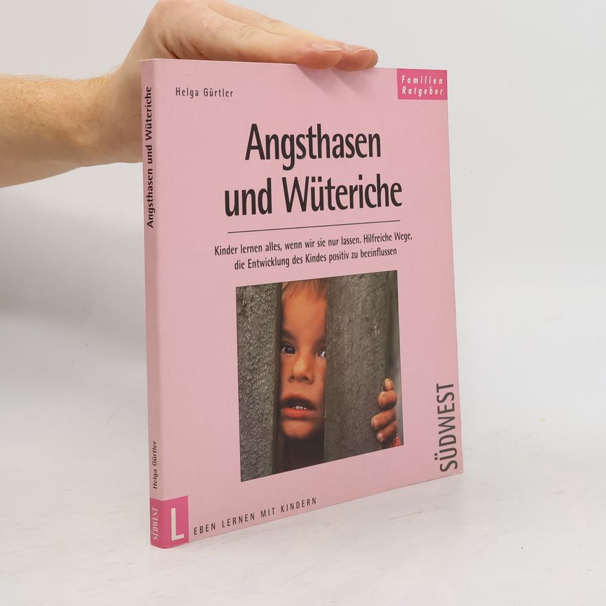 Helga Gürtler Angsthasen und Wüteriche