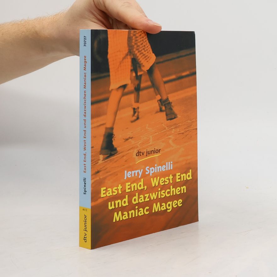 Jerry Spinelli East End, West End und dazwischen Maniac Magee