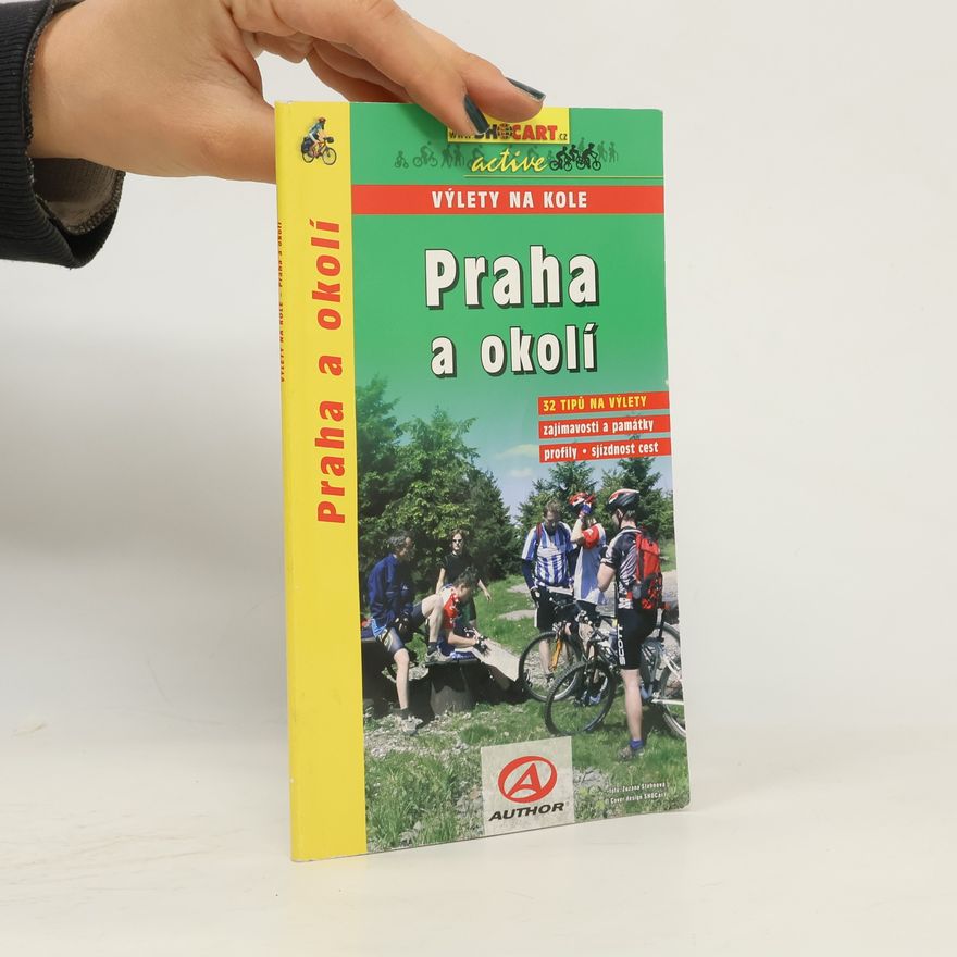 AA.VV. Praha a okolí : 32 tipů na výlety