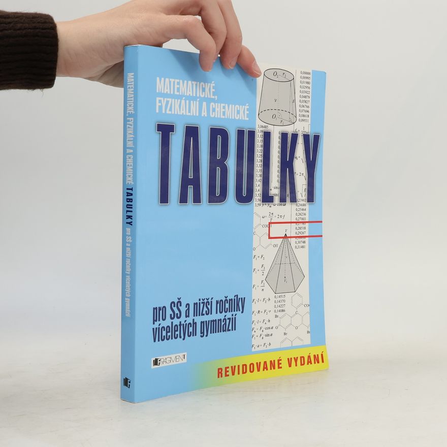 Bohumír Kotlík Matematické, fyzikální a chemické tabulky pro SŠ a nižší ročníky víceletých gymnázií