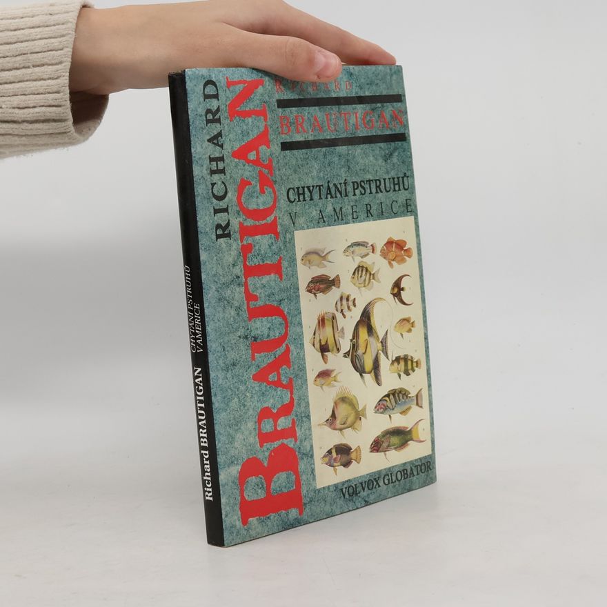 Richard Brautigan Chytání pstruhů v Americe