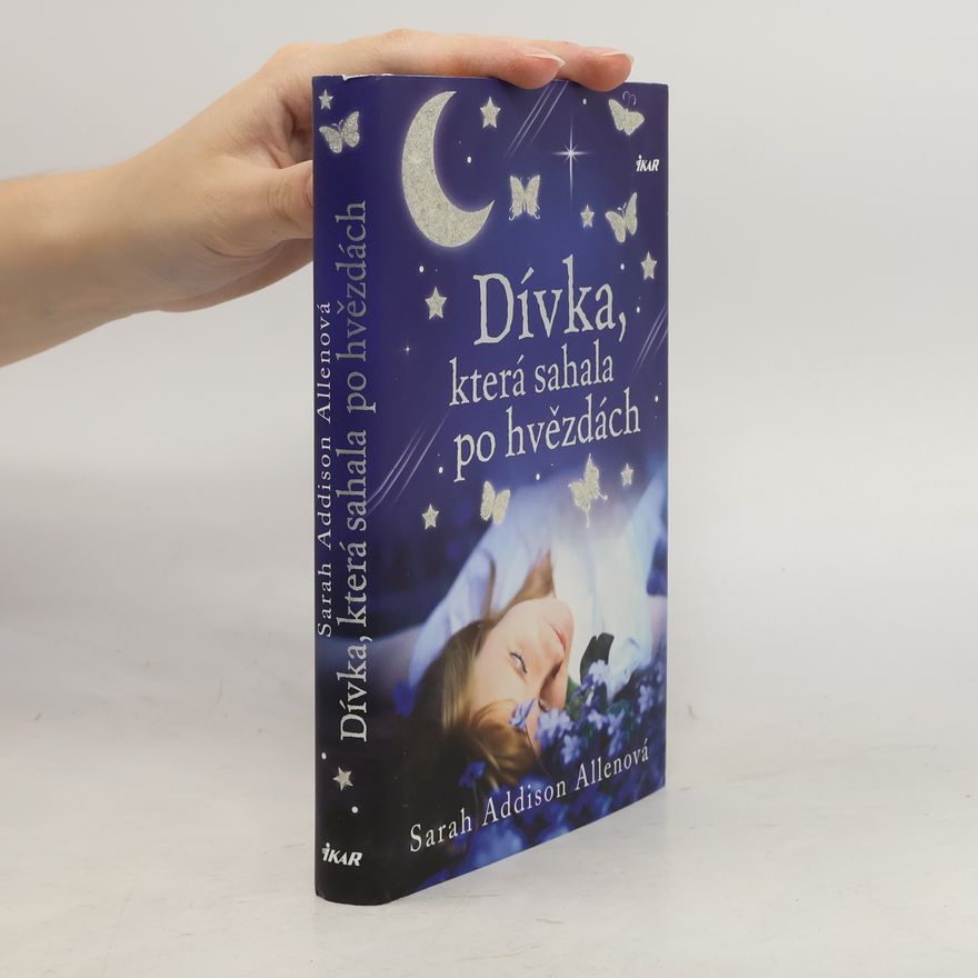 Sarah Addison Allen Dívka, která sahala po hvězdách