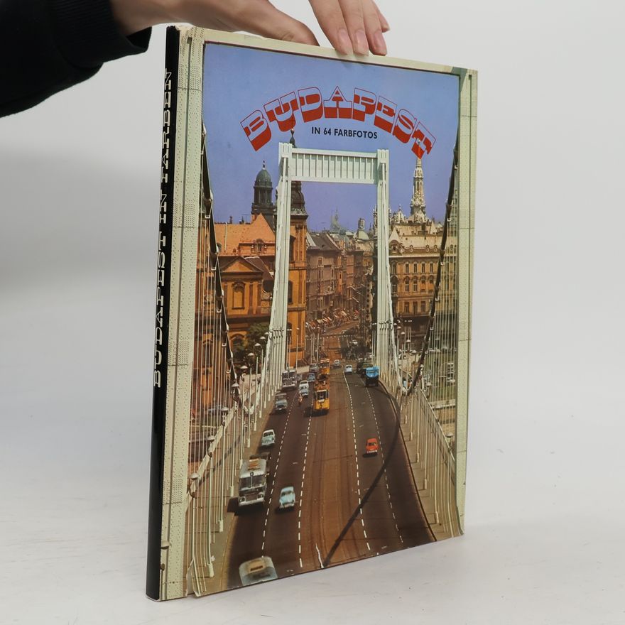 Klára Fehér Budapest. In 64 Farbfotos