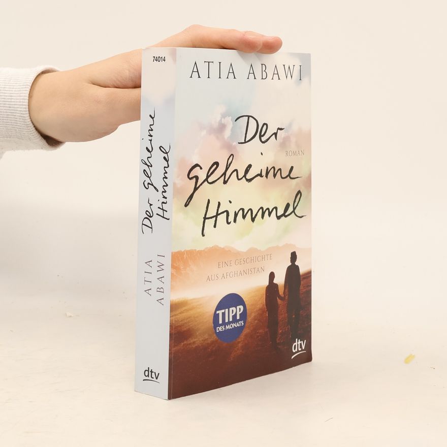 Atia Abawi Der geheime Himmel