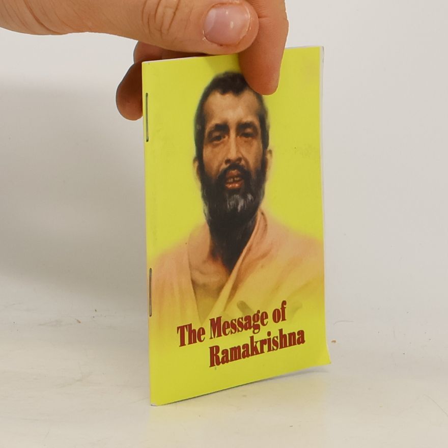 Sri Ramakrishna Math The Message of Ramakrishna