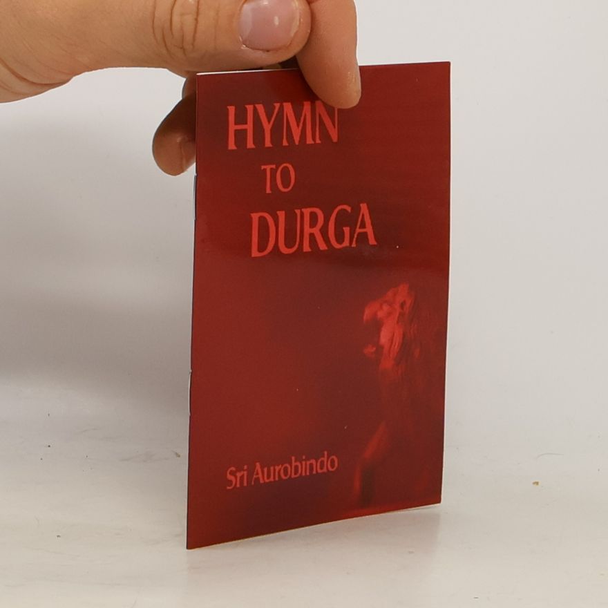 Šrí Aurobindo Hymn To Durga