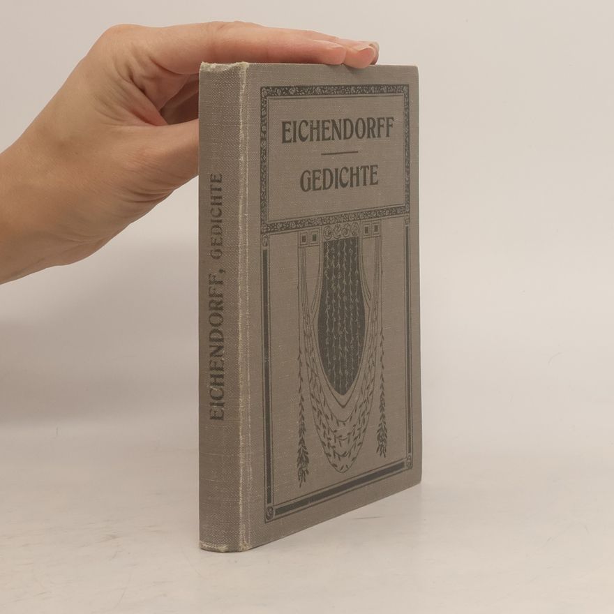 Joseph von Eichendorff Eichendorffs Gedichte
