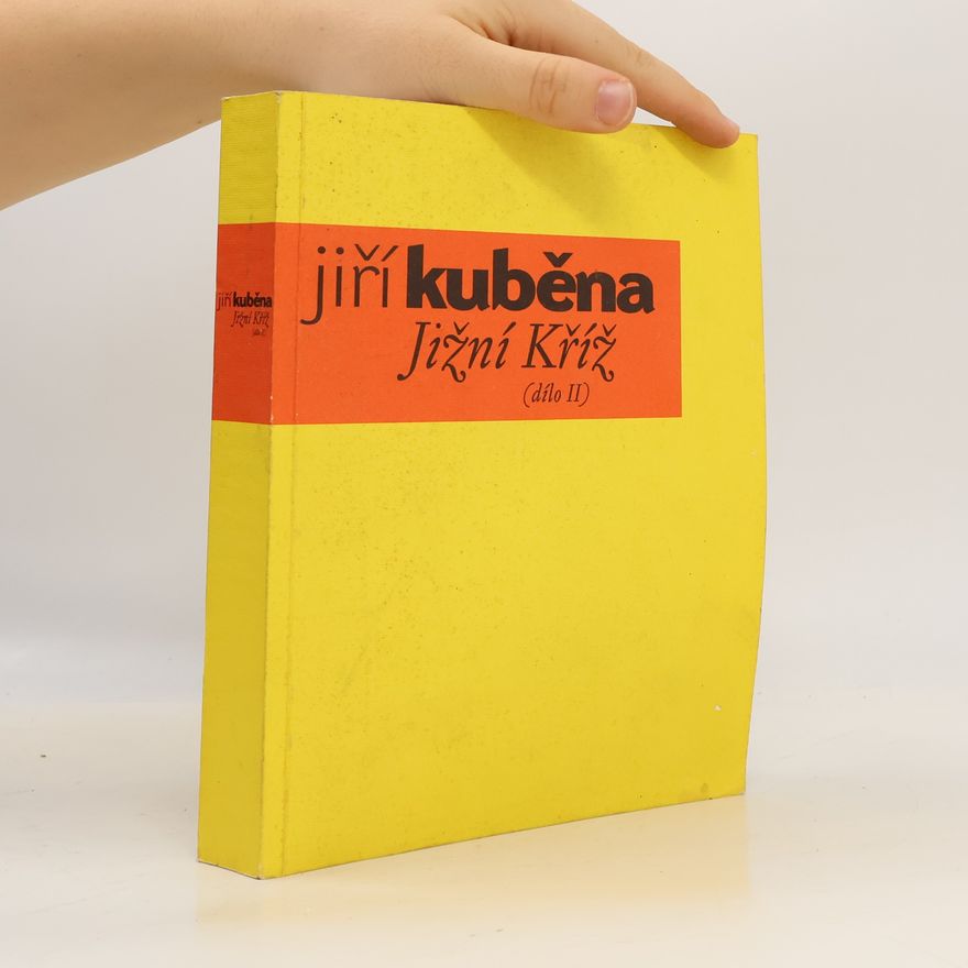 Jiří Kuběna Jižní Kříž. Dílo II