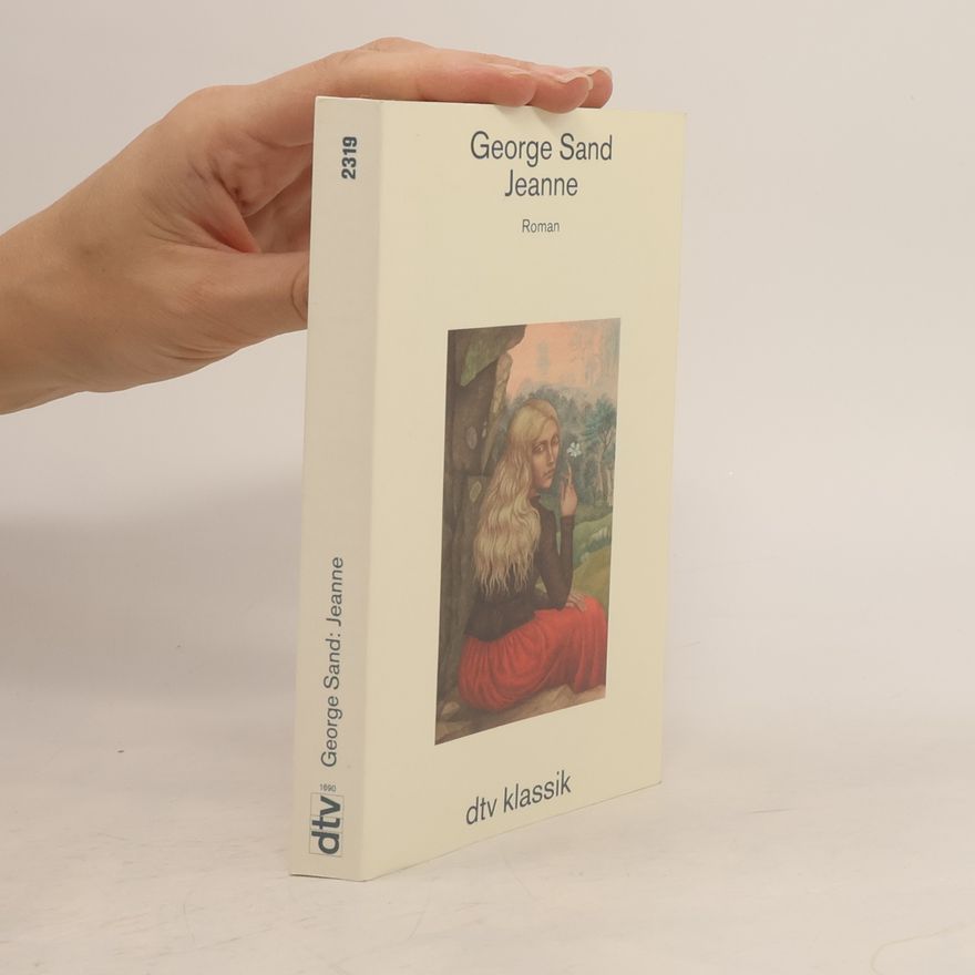 George Sand Jeanne. Roman. Neu übersetzt u. m. einem Nachwort versehen v. Heidrun Hemje-Oltmanns