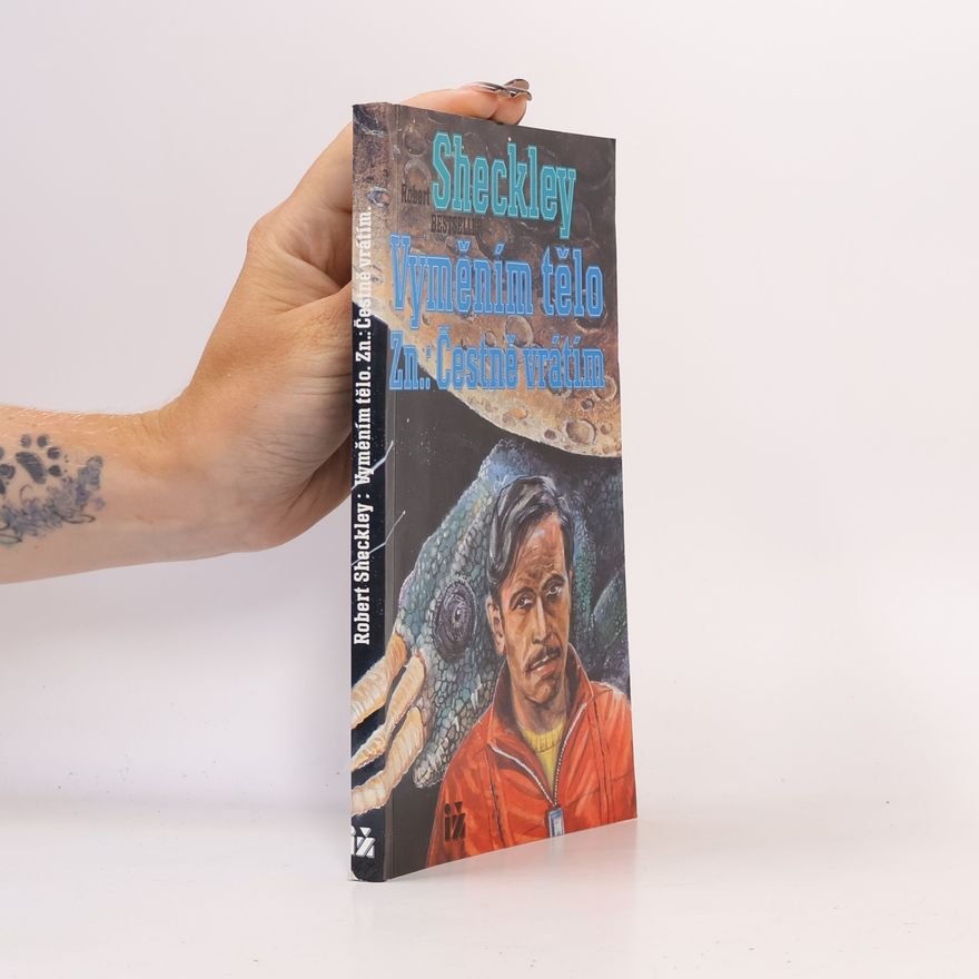 Robert Sheckley Vyměním tělo. Zn.: Čestně vrátím