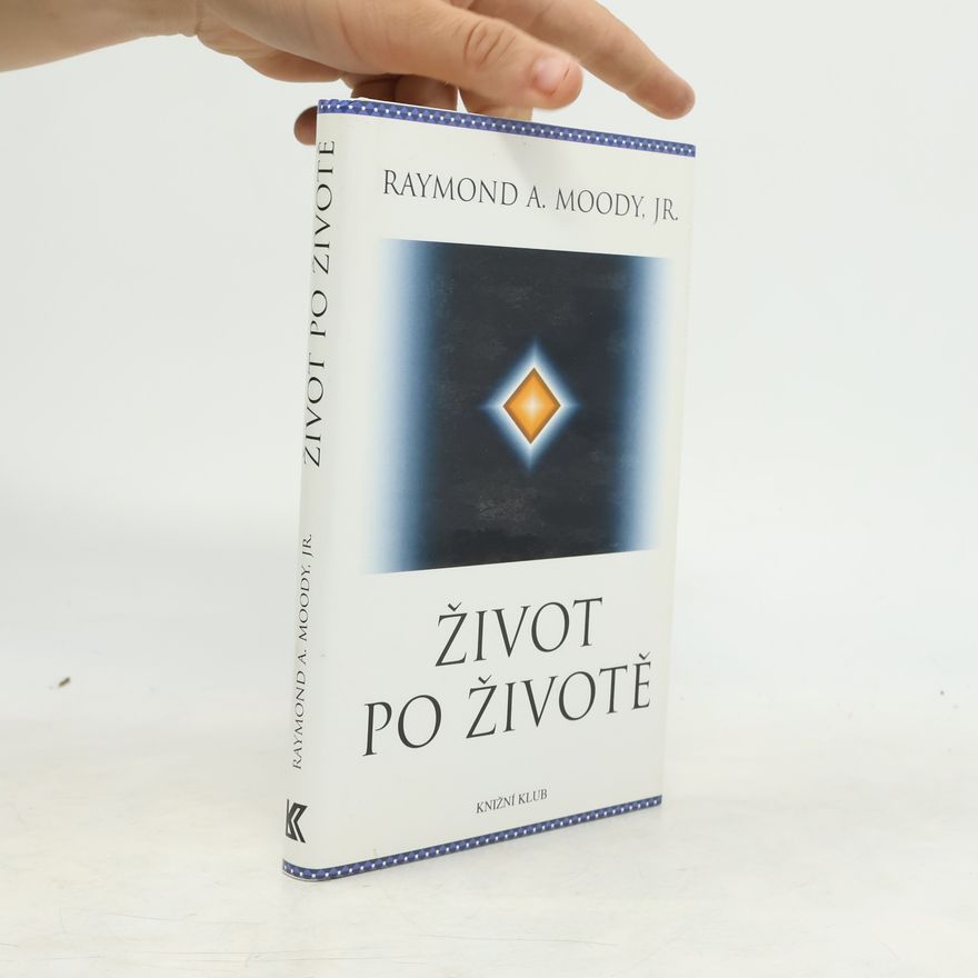 Raymond Moody Život po životě