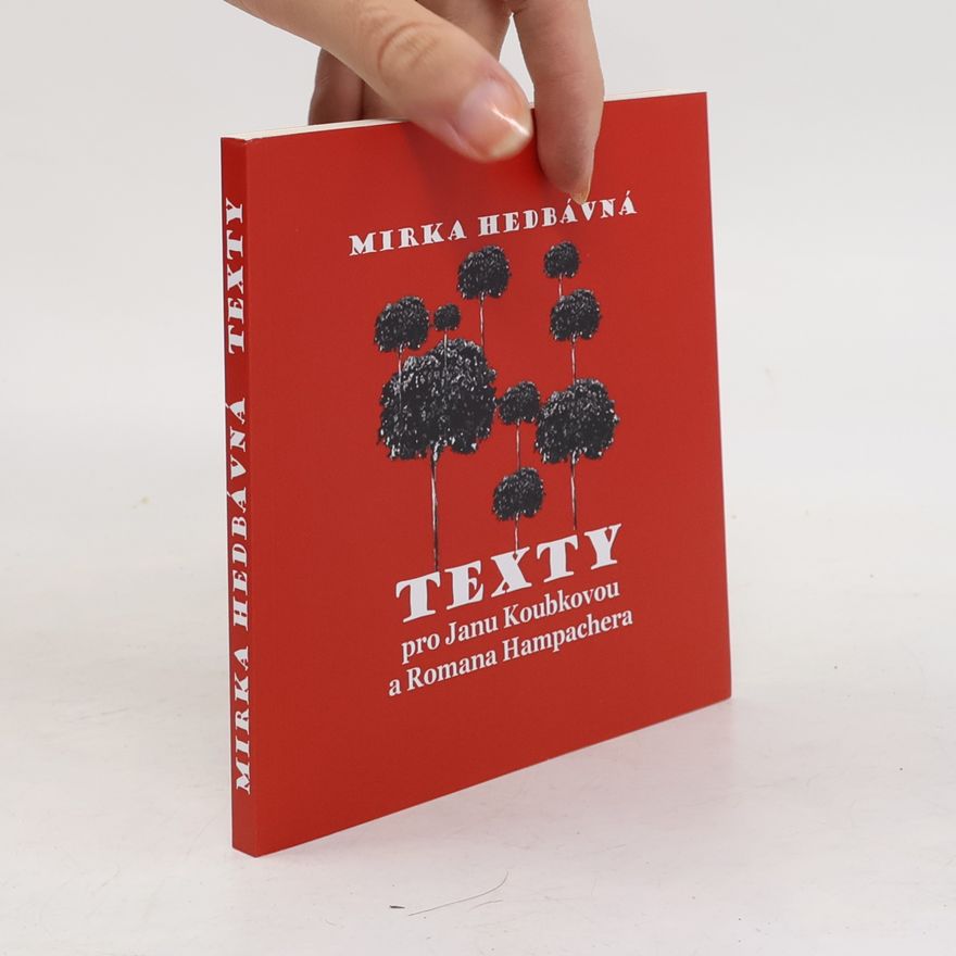 Mirka Hedbávná Texty pro Janu Koubkovou a Romana Hampachera