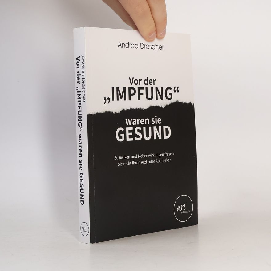 Andrea Drescher Vor der „Impfung“ waren sie gesund