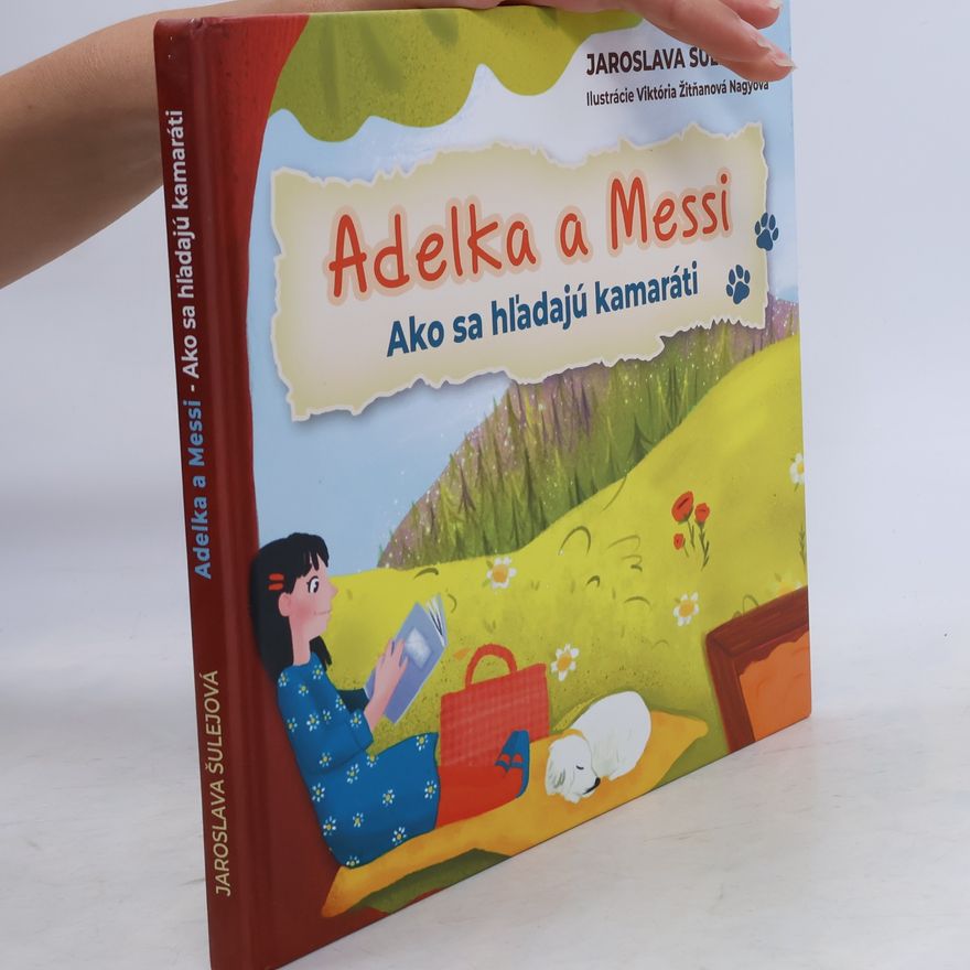 Jaroslava Šulejová Adelka a Messi. Ako sa hľadajú kamaráti