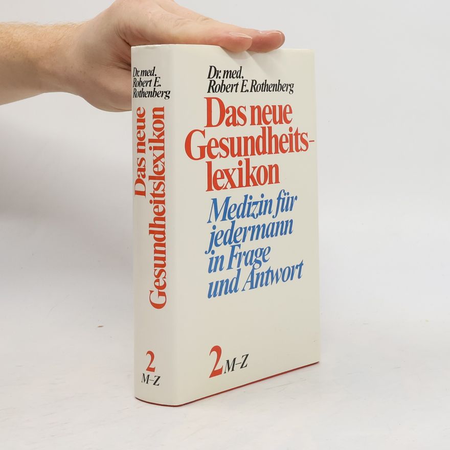 Robert E. Rothenberg Das neue Gesundheitslexikon 2. M-Z