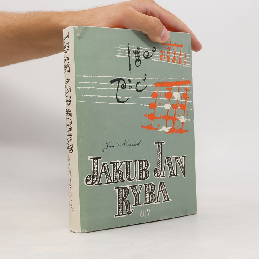 Jan Němeček Jakub Jan Ryba: život a dílo