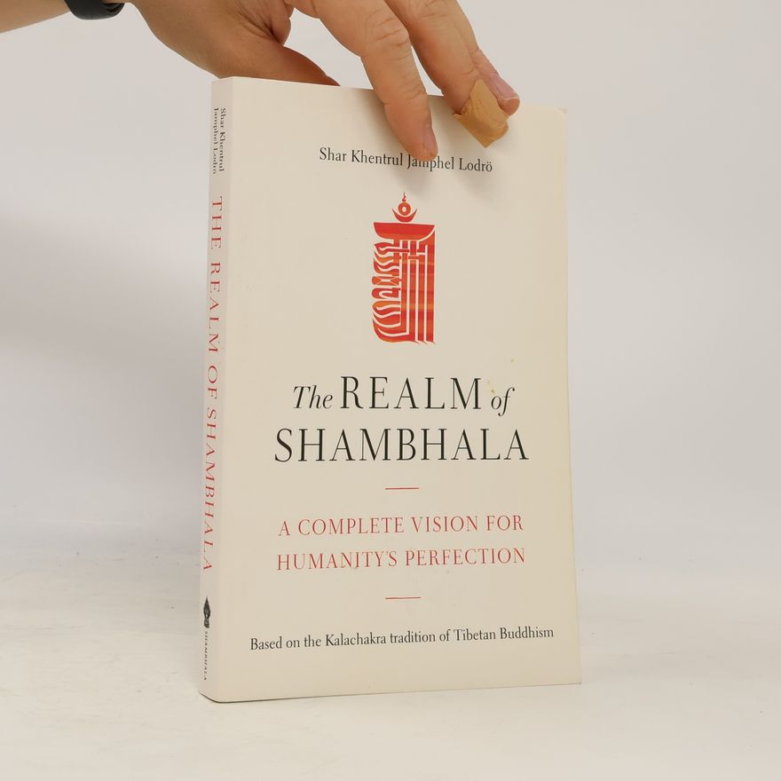 Shar Khentrul Jamphel Lodro The Realm of Shambhala