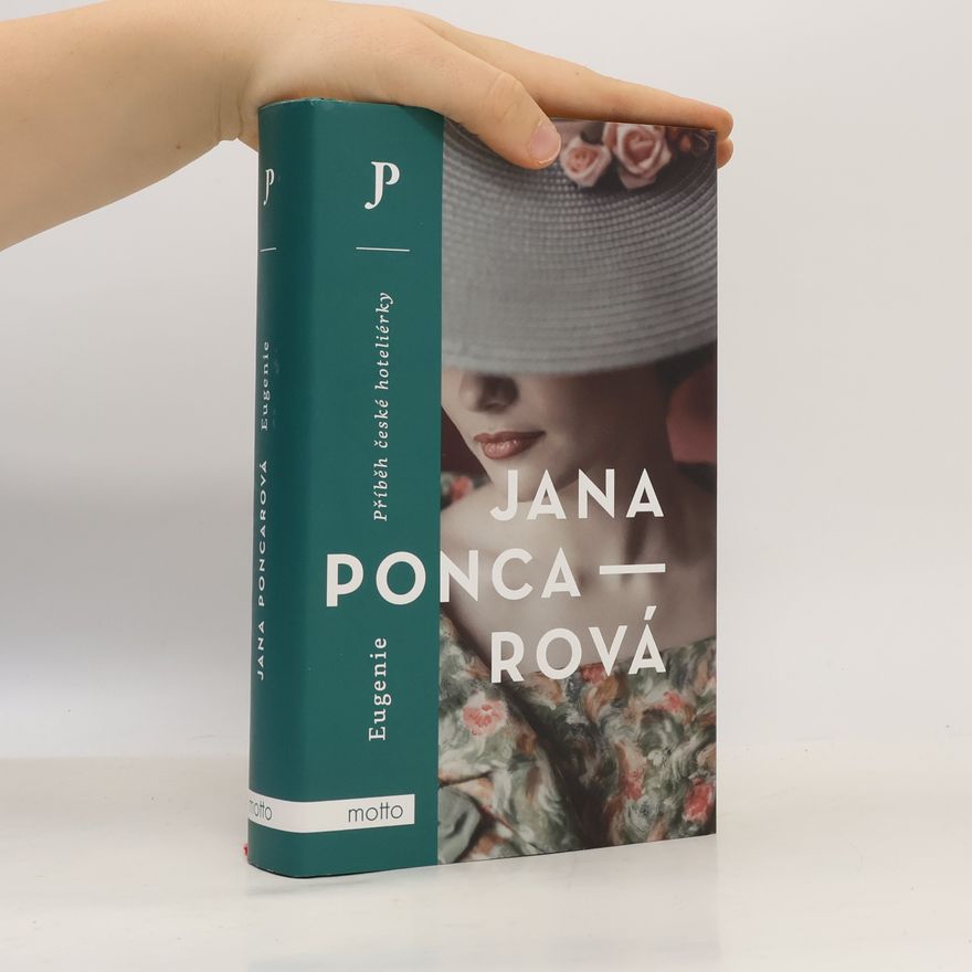 Jana Poncarová Eugenie: Příběh české hoteliérky