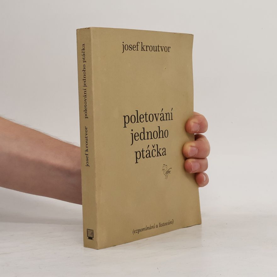 Josef Kroutvor Poletování jednoho ptáčka